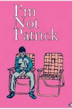 Watch I'm Not Patrick Myflixer