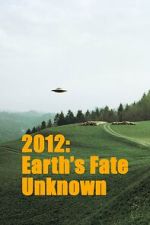Watch Earths Fate Unknown Myflixer