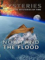 Watch Mysteries of Noah and the Flood Myflixer