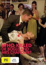 Watch Who Killed Dr Bogle and Mrs Chandler Myflixer