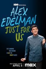 Watch Alex Edelman: Just for Us Myflixer