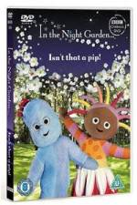 Watch In The Night Garden - Isn't That A Pip Myflixer
