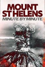 Watch Mount St Helens: Minute by Minute Myflixer