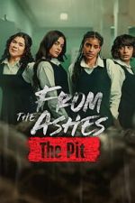 Watch From the Ashes: The Pit Myflixer