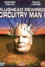 Watch Plughead Rewired Circuitry Man II Myflixer