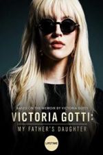 Watch Victoria Gotti: My Father\'s Daughter Myflixer