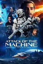 Watch Attack Of The Machine Myflixer