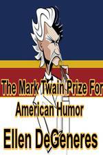 Watch The Mark Twain Prize: Ellen DeGeneres Myflixer