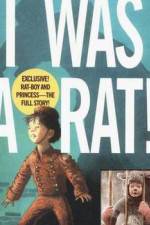 Watch I Was a Rat Myflixer