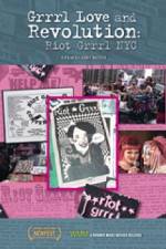 Watch Grrrl Love and Revolution Riot Grrrl NYC Myflixer