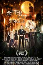 Watch Better Off Single Myflixer