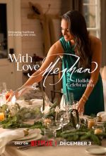 Watch With Love, Meghan: Holiday Celebration (TV Special 2025) Myflixer
