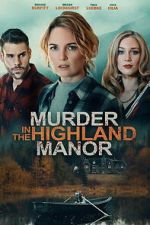 Watch Murder in the Highland Manor Myflixer