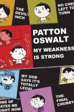 Watch Patton Oswalt: My Weakness Is Strong Myflixer
