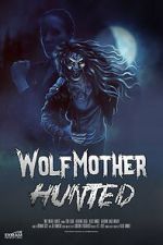 Watch Wolf Mother: Hunted Myflixer