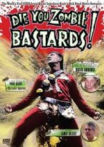 Watch Die You Zombie Bastards! Myflixer