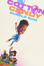 Watch Cotton Candy Bubble Gum Myflixer