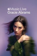 Watch Apple Music Live: Gracie Abrams (TV Special 2025) Myflixer