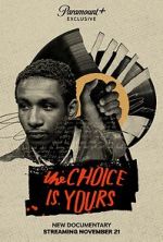 Watch The Choice Is Yours Myflixer
