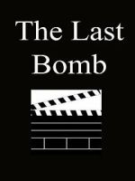 Watch The Last Bomb (Short 1945) Myflixer