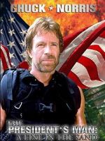 Watch The President\'s Man: A Line in the Sand Myflixer