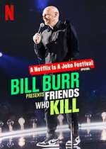 Watch Bill Burr Presents: Friends Who Kill Myflixer