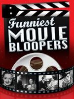 Watch Funniest Movie Bloopers Myflixer