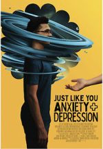 Watch Just Like You: Anxiety and Depression Myflixer