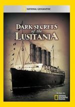 Watch Dark Secrets of the Lusitania Myflixer