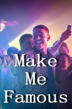 Watch Make Me Famous Myflixer