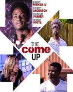 Watch The Come Up Myflixer
