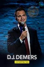 Watch D.J. Demers: Interpreted Myflixer