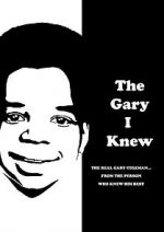 Watch The Gary I Knew Myflixer