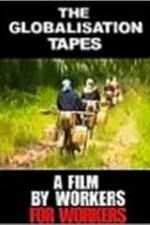 Watch The Globalisation Tapes Myflixer