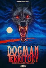 Watch Dogman Territory: Werewolves in the Land Between the Lakes Myflixer