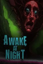 Watch Awake at Night Myflixer