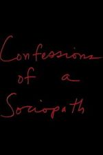 Watch Confessions of a Sociopath Myflixer