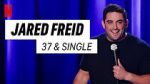 Watch Jared Freid: 37 and Single (TV Special 2023) Myflixer