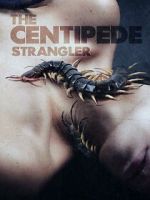 Watch The Centipede Strangler Myflixer
