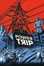 Watch Power Trip Myflixer