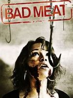 Watch Bad Meat Myflixer