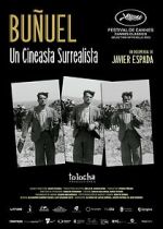Watch Buñuel: A Surrealist Filmmaker Myflixer