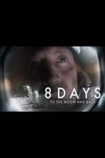 Watch 8 Days: To the Moon and Back Myflixer