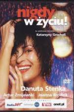 Watch Nigdy w zyciu Myflixer