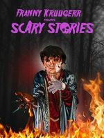 Watch Franny Kruugerr presents Scary Stories Myflixer