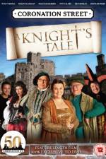 Watch Coronation Street A Knight's Tale Myflixer