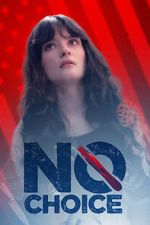 Watch No Choice Myflixer