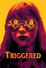 Watch Triggered Myflixer