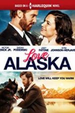 Watch Love Alaska Myflixer