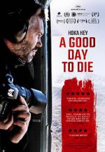 Watch A Good Day to Die, Hoka Hey Myflixer